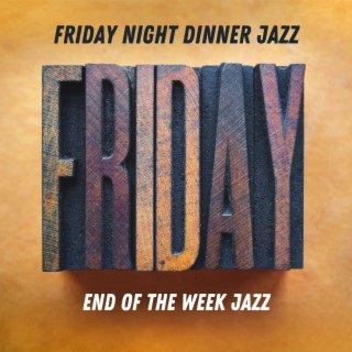 End Of The Week Jazz