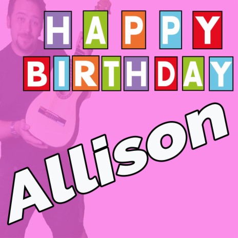 Happy Birthday to You Allison (Dark Style)