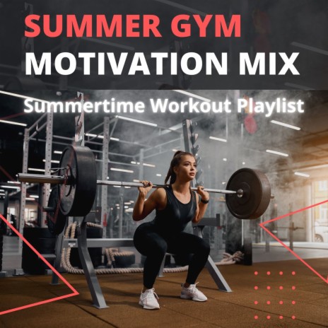 Summer Gym Motivation Mix