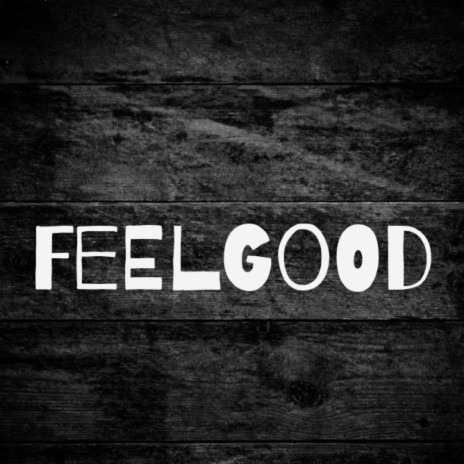 Feelgood | Boomplay Music