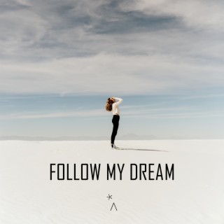 Follow My Dream