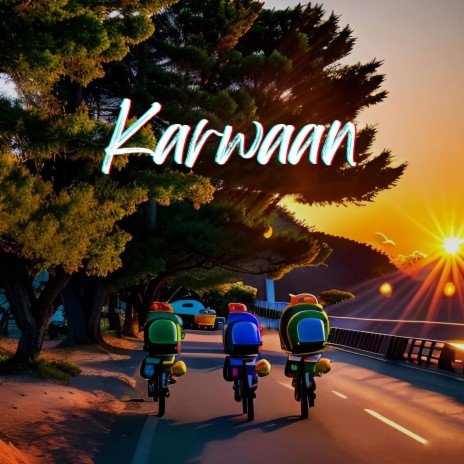 Karwaan | Boomplay Music