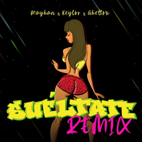 Suéltate (Remix) ft. Keylor & Ghettox | Boomplay Music