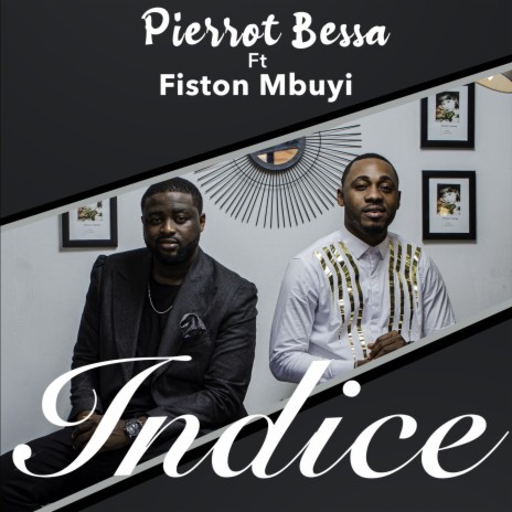 Indice ft. Fiston Mbuyi | Boomplay Music