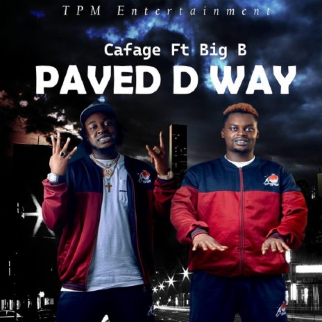 PAVED D WAY ft. Cafage | Boomplay Music