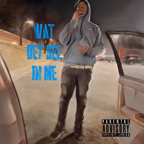 Wat Dey See In Me | Boomplay Music