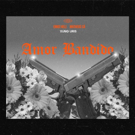 Amor Bandido ft. Matheus Sá & Yung Uris | Boomplay Music