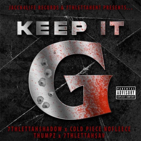 KEEP IT G (feat. 7thlettahsav, Thumpz & Cold piece nofleece)