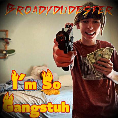 I'm So Gangstuh 2 | Boomplay Music