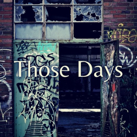 Those Days | Boomplay Music