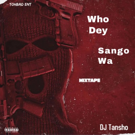 Who Dey Sango Wa | Boomplay Music
