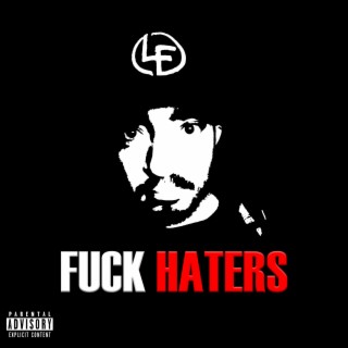 FUCK HATERS