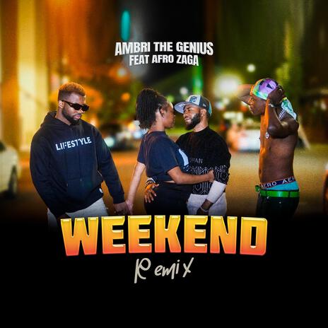 Weekend Remix ft. Afro Zaga | Boomplay Music