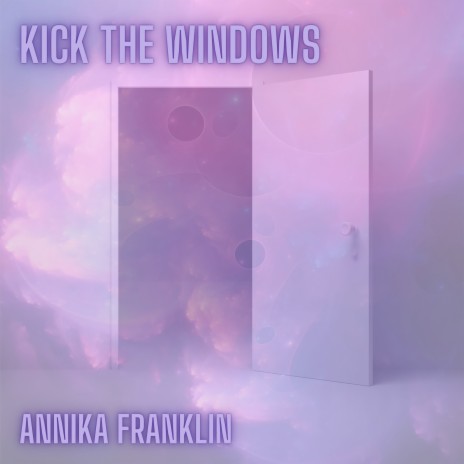 Kick the Windows | Boomplay Music