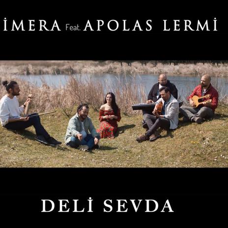 Deli Sevda ft. Apolas Lermi | Boomplay Music