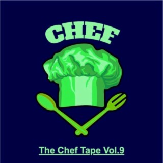 The Chef Tape, Vol. 9