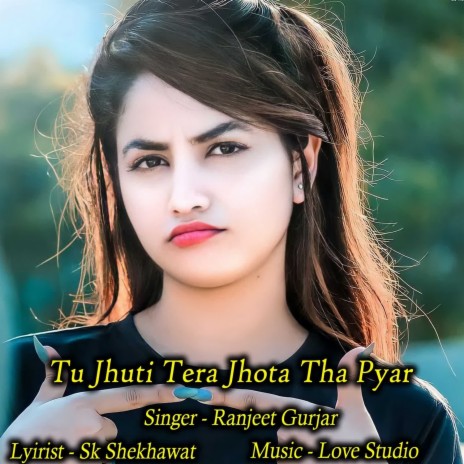 Tu Jhuti Tera Jhota Tha Pyar | Boomplay Music