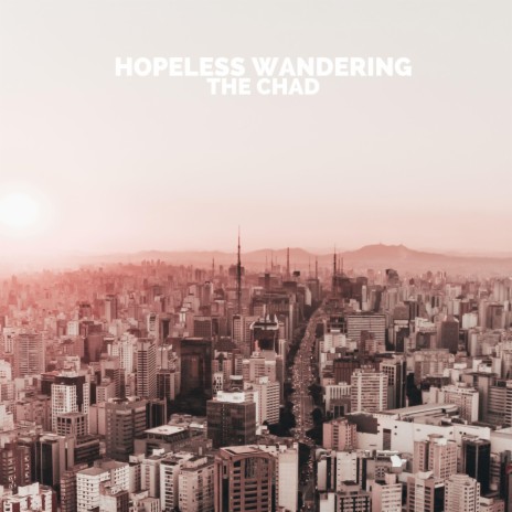 Hopeless Wandering | Boomplay Music