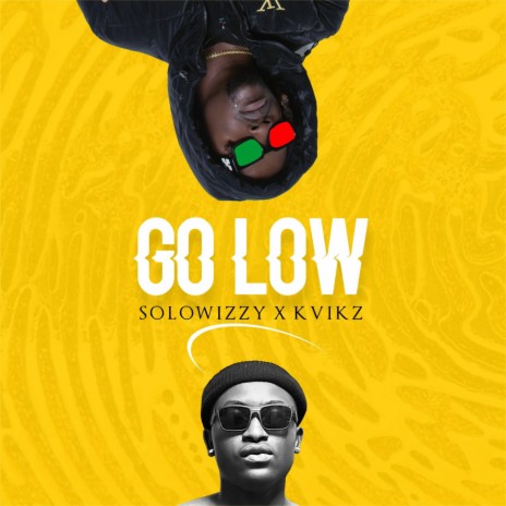 Go low ft. KVIKZ | Boomplay Music
