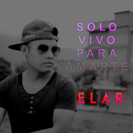 Solo Vivo para Amarte | Boomplay Music