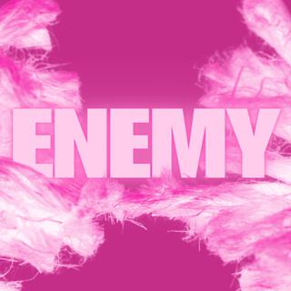 ENEMY lyrics | Boomplay Music