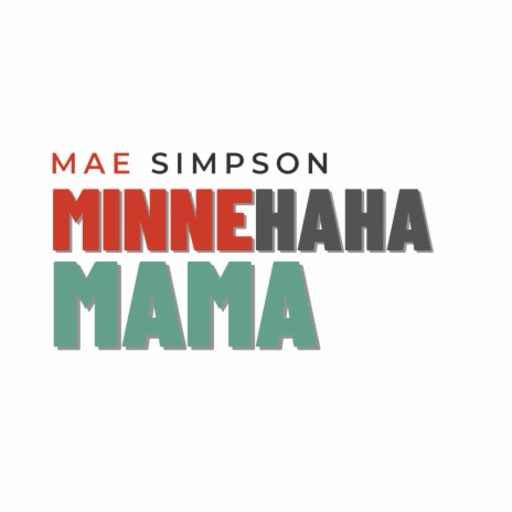 Minnehaha Mama | Boomplay Music