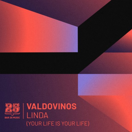 Linda (Your Life Is Your Life) (Original Mix)