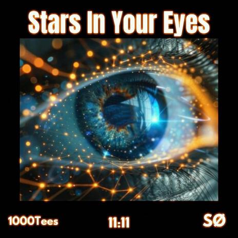 Stars In Your Eyes ft. 1000Tees | Boomplay Music