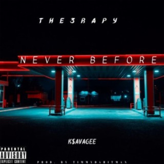 Never Before (feat. K$avagee)