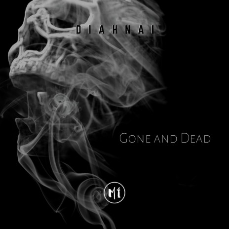 Gone and Dead | Boomplay Music