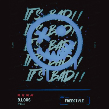 IT'S BAD FREESTYLE | Boomplay Music