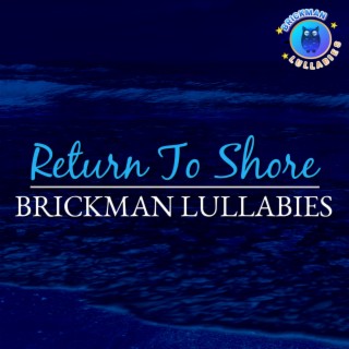 Return To Shore (Lullaby Instrumental)