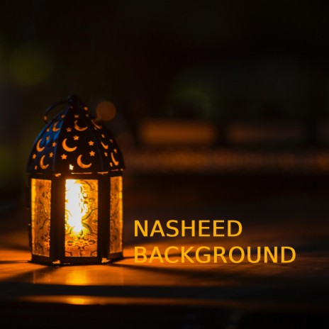 Nasheed Background Sound Effect | Boomplay Music