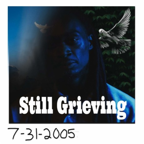 Still Grieving | Boomplay Music