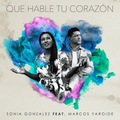 Que Hable Tu Corazón ft. Marcos Yaroide | Boomplay Music