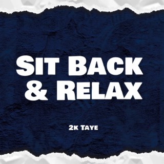 Sit Back & Relax