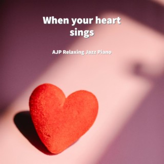 When your heart sings