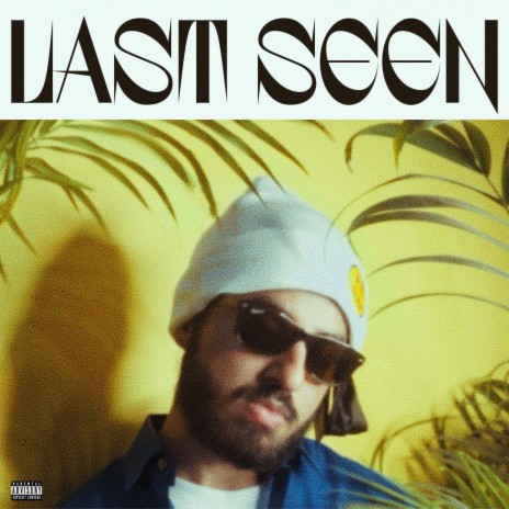 Last Seen | Boomplay Music