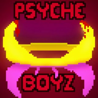 PSYCHE BOYZ