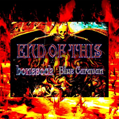 End of This ft. Blue Caravan | Boomplay Music