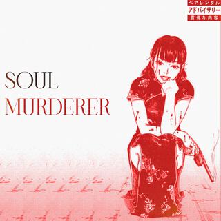 SOUL MURDERER