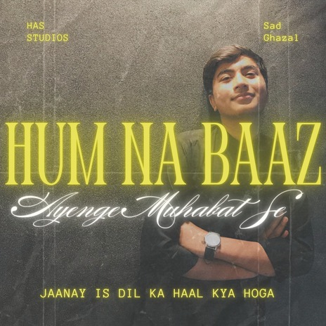 Hum Na Baaz Ayege Muhabat Se | Boomplay Music