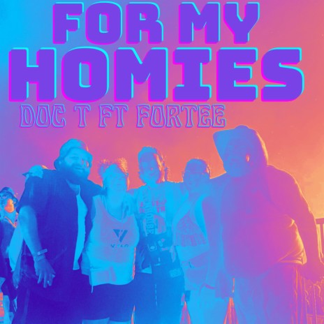 For My Homies ft. Fortee | Boomplay Music