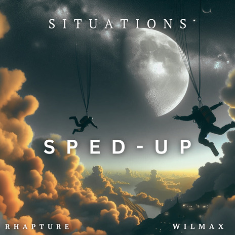 Situations Sped-Up ft. Wilmax | Boomplay Music