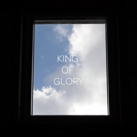 King of Glory | Boomplay Music