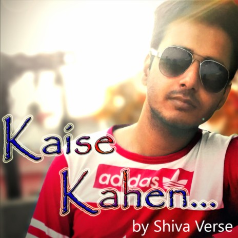 Kaise Kahen ft. Shivanshu Rai | Boomplay Music