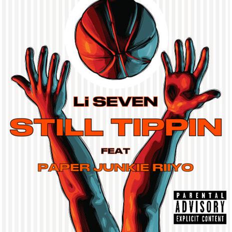 Li SEVEN STILL TIPPIN