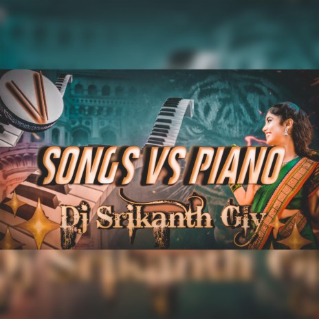 Songs Vs Piano Mix Dj Srikanth GLY | Boomplay Music
