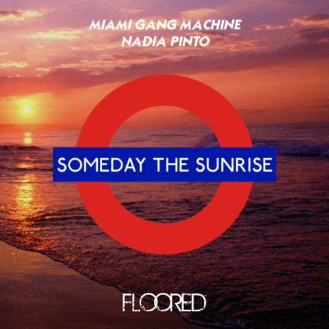 Someday the Sunrise ft. Nadia Pinto | Boomplay Music