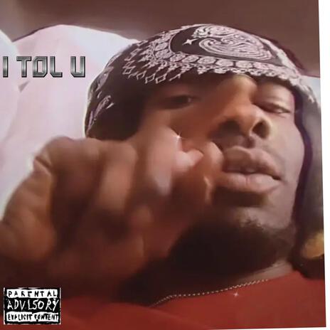 I tol U | Boomplay Music